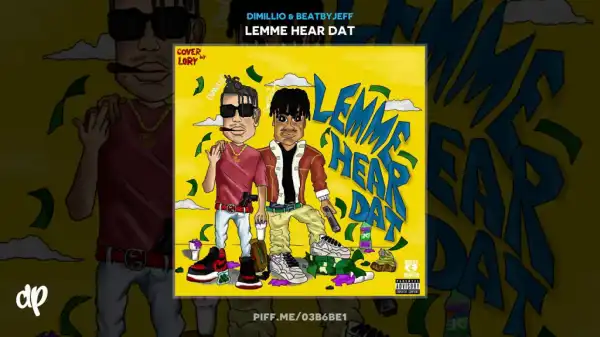 Lemme Hear Dat BY Dimillio X BeatByJeff